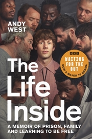 Buy The Life Inside : A Memoir of Prison, Family and Learning to Be Free