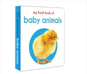 Buy My First Book of Baby Animals : First Board Book