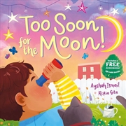 Buy Too Soon For the Moon!