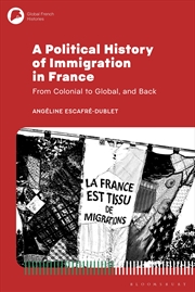 Buy A Political History of Immigration in France: From Colonial to Global, and Back