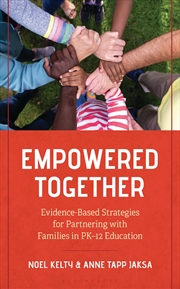 Buy Empowered Together: Evidence-Based Strategies for Partnering with Families in PK-12 Education