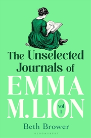 Buy The Unselected Journals of Emma M. Lion, vol. 1