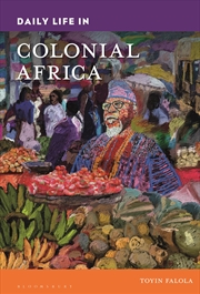 Buy Daily Life in Colonial Africa