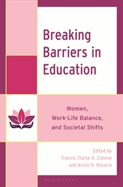 Buy Breaking Barriers in Education: Women, Work-Life Balance, and Societal Shifts