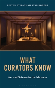 Buy What Curators Know: Art and Science in the Museum