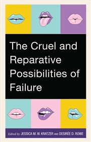 Buy The Cruel and Reparative Possibilities of Failure