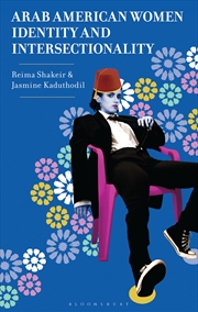 Buy Arab American Women, Identity, and Intersectionality