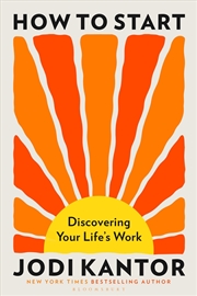 Buy How to Start: Discovering Your Life's Work