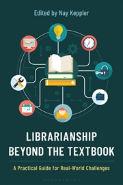 Buy Librarianship Beyond the Textbook: A Practical Guide for Real-World Challenges