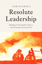 Buy Resolute Leadership: Building Unbreakable Cultures with Principles Tested in Fire