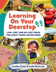 Buy Learning On Your Doorstep: Low-cost and no-cost ideas for Early Years adventures