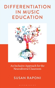 Buy Differentiation in Music Education: An Inclusive Approach for the Neurodiverse Classroom