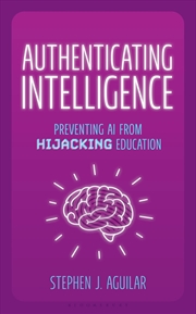 Buy Authenticating Intelligence: Preventing AI from Hijacking Education