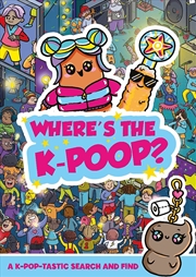 Buy Where's the K-Poop? A K-Pop-tastic Search and Find