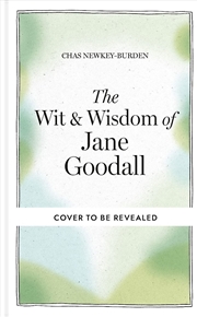 Buy The Wit & Wisdom of Jane Goodall