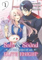 Buy Safe & Sound in the Arms of an Elite Knight: Volume 1 (Manga)