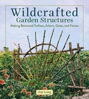 Buy Wildcrafted Garden Structures