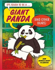 Buy It s Tough to Be: A Giant Panda (and Other Bears)