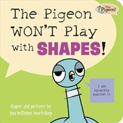 Buy The Pigeon WON'T Play with Shapes!