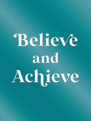 Buy Believe and Achieve