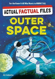 Buy Actual Factual Files: Outer Space