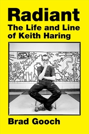 Buy Radiant: The Life and Line of Keith Haring