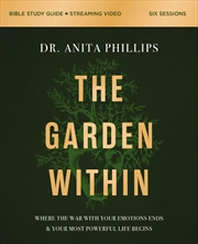Buy The Garden Within Bible Study Guide plus Streaming Video: Where the War with Your Emotions Ends and