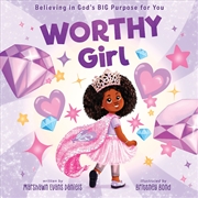 Buy Worthy Girl: Believing in God's BIG Purpose for You