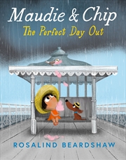 Buy Maudie And Chip The Perfect Day Out