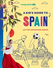 Buy Lonely Planet Kids A Kid's Guide to Spain