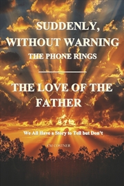 Buy Suddenly, Without Warning The Phone Rings