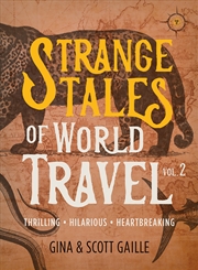 Buy Strange Tales of World Travel, Volume 2