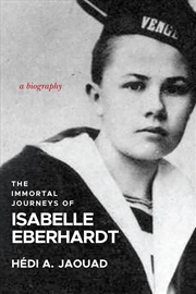 Buy The Immortal Journeys of Isabelle Eberhardt