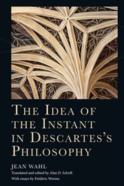 Buy The Idea of the Instant in Descartes's Philosophy