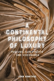 Buy A Continental Philosophy of Luxury