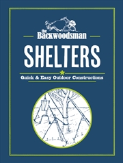 Buy The Backwoodsman: Shelters