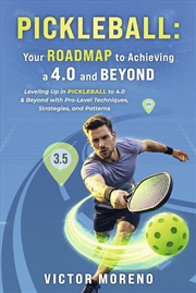 Buy Pickleball: Your Roadmap to Achieving a 4.0 and Beyond