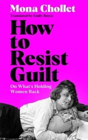 Buy How to Resist Guilt