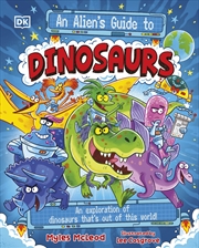 Buy An Alien's Guide to Dinosaurs