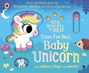 Buy Ten Minutes to Bed: Time for Bed, Baby Unicorn