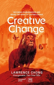 Buy Creative Change Leadership: About Mastering Holistic Leadership in a Time of Disruption