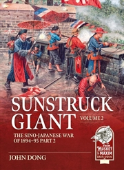 Buy Sunstruck Giant Volume 2: The Sino-Japanese War of 1894-95 Part 2