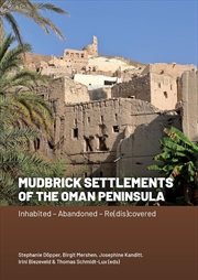 Buy Mudbrick Settlements of the Oman Peninsula: Inhabited - Abandoned - Re(dis)covered