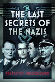 Buy Last Secrets of the Nazis
