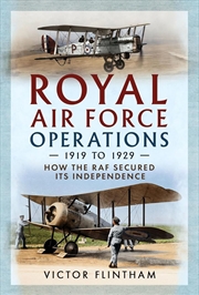 Buy Royal Air Force Operations 1919 to 1929: How the RAF Secured Its Independence