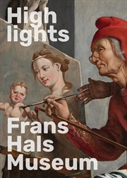 Buy Highlights of the Frans Hals Museum
