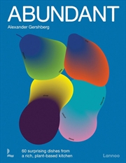 Buy Abundant: 65 Surprising Dishes From a Rich, Plant-Based Kitchen