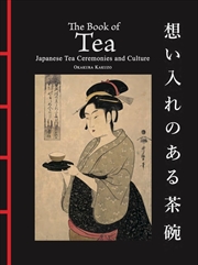 Buy Book of Tea: Japanese Tea Ceremonies and Culture