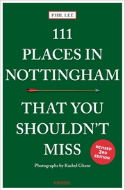 Buy 111 Places in Nottingham That You Shouldn't Miss