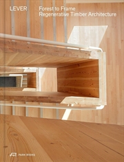 Buy Forest to Frame: Regenerative Timber Architecture